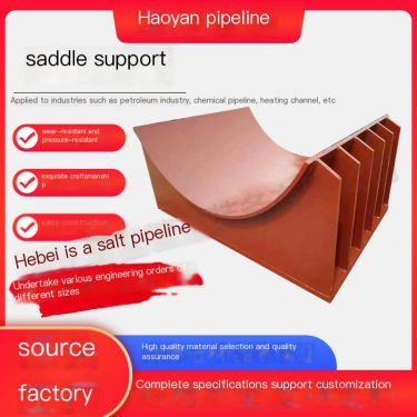 Haoyan Pressure Vessel Pipeline Wear resistant and Corrosion resistant Sliding Guide Saddle J3 Large Pipe Welded Pipe Support